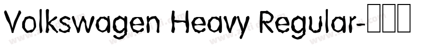 Volkswagen Heavy Regular字体转换 Volkswagen Heavy Regular字体转换